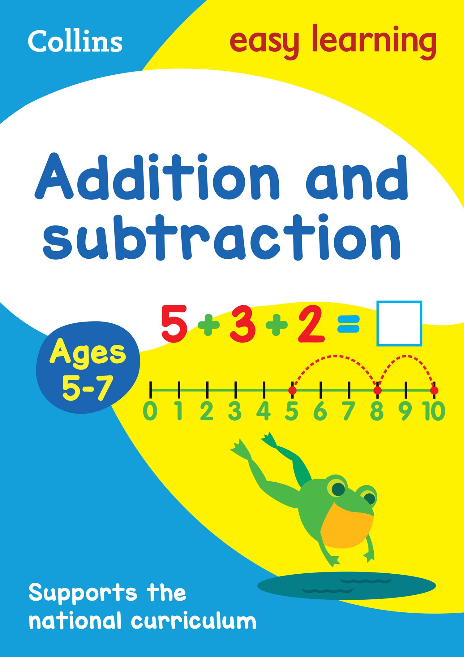 Addition And Subtraction Ages 5-7: Prepare for School with Easy Home Learning