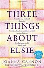 Three Things about Elsie: a Richard And Judy Book Club Pick 2018