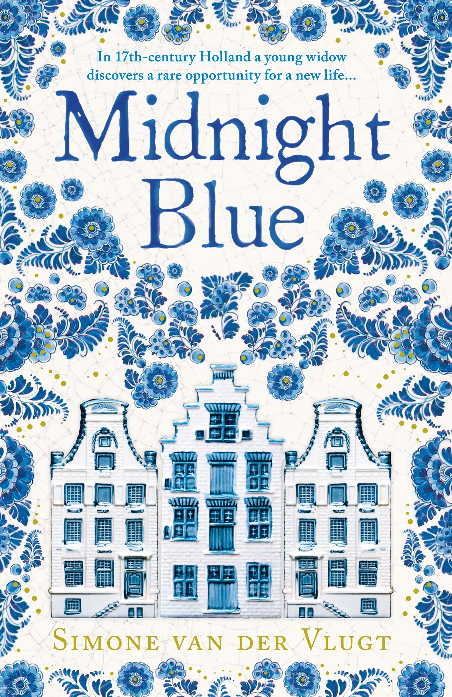 Midnight Blue: a Gripping Historical Novel about The Birth of Delft Pottery, Set in The Dutch Golden Age