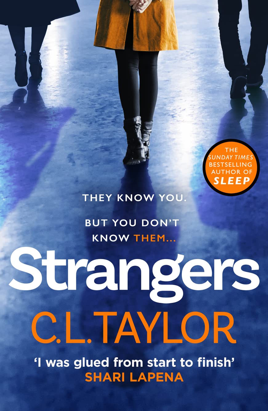 Strangers: from The Author of Sunday Times Bestsellers And Psychological Crime Thrillers like Sleep Comes The Most Gripping Book of 2020