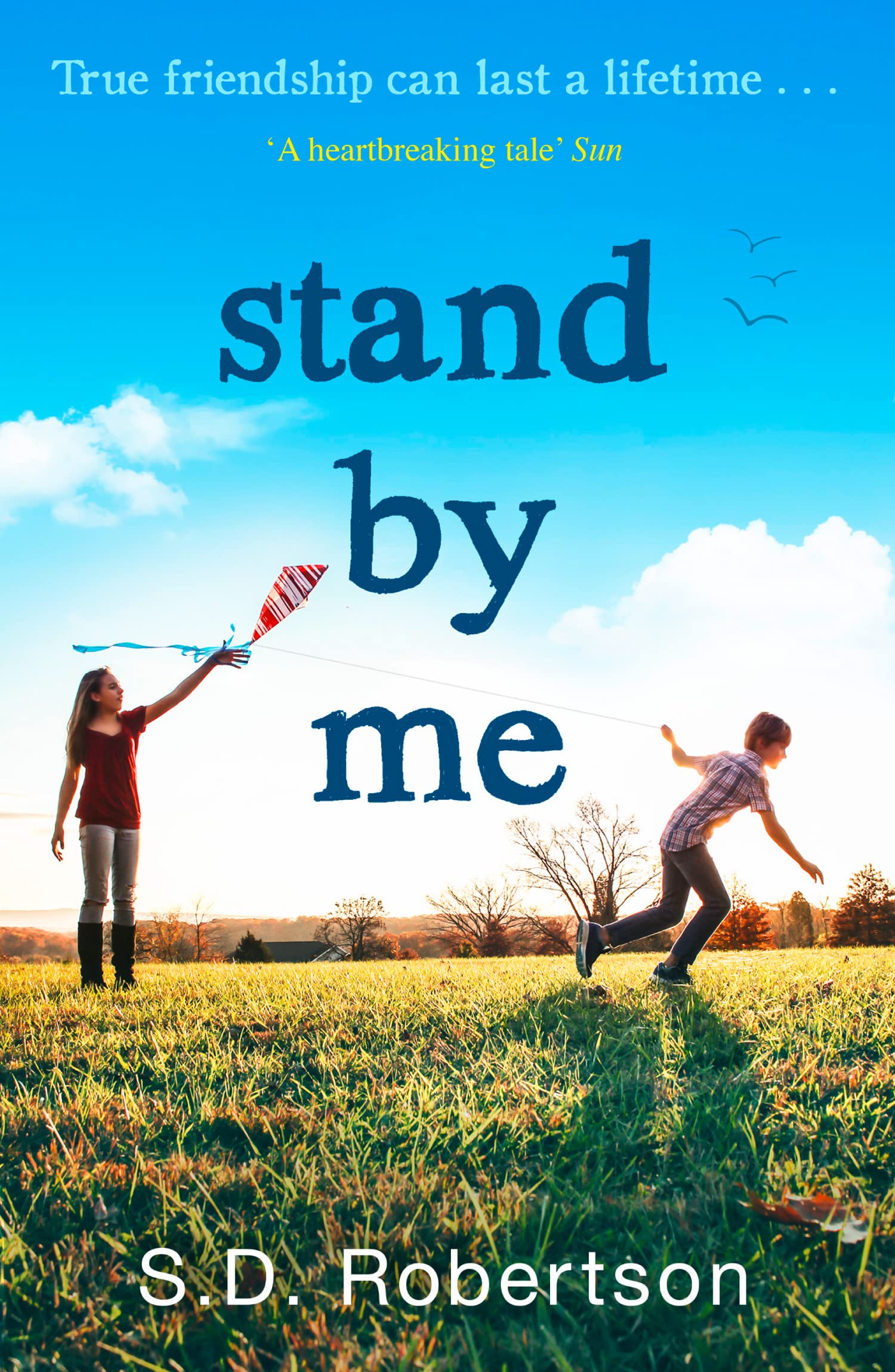 Stand by Me: The Uplifting And Heartbreaking Best Seller You Need to Read This Year