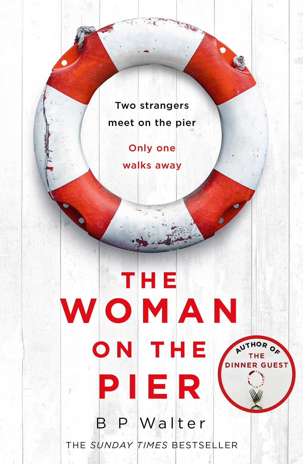 The Woman on The Pier: An Absolutely Gripping New Suspense Thriller by The Author of Sunday Times Bestseller The Dinner Guest