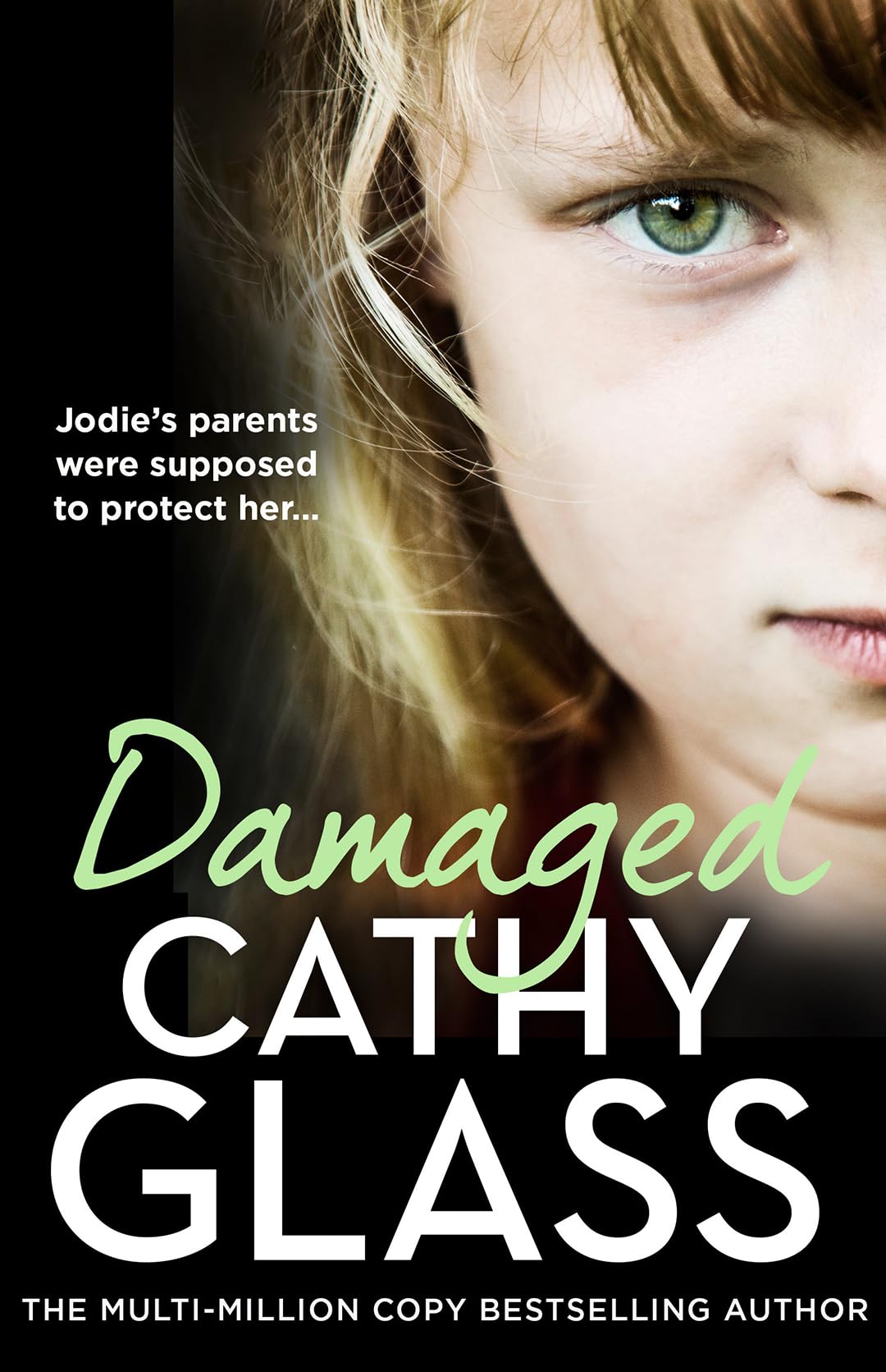 Damaged: Jodieâs Parents Were Supposed to Protect Herâ¦