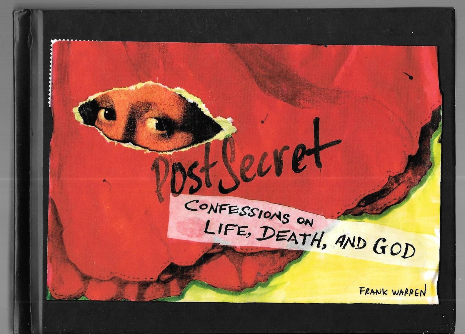 Postsecret: Confessions on Life, Death, And God