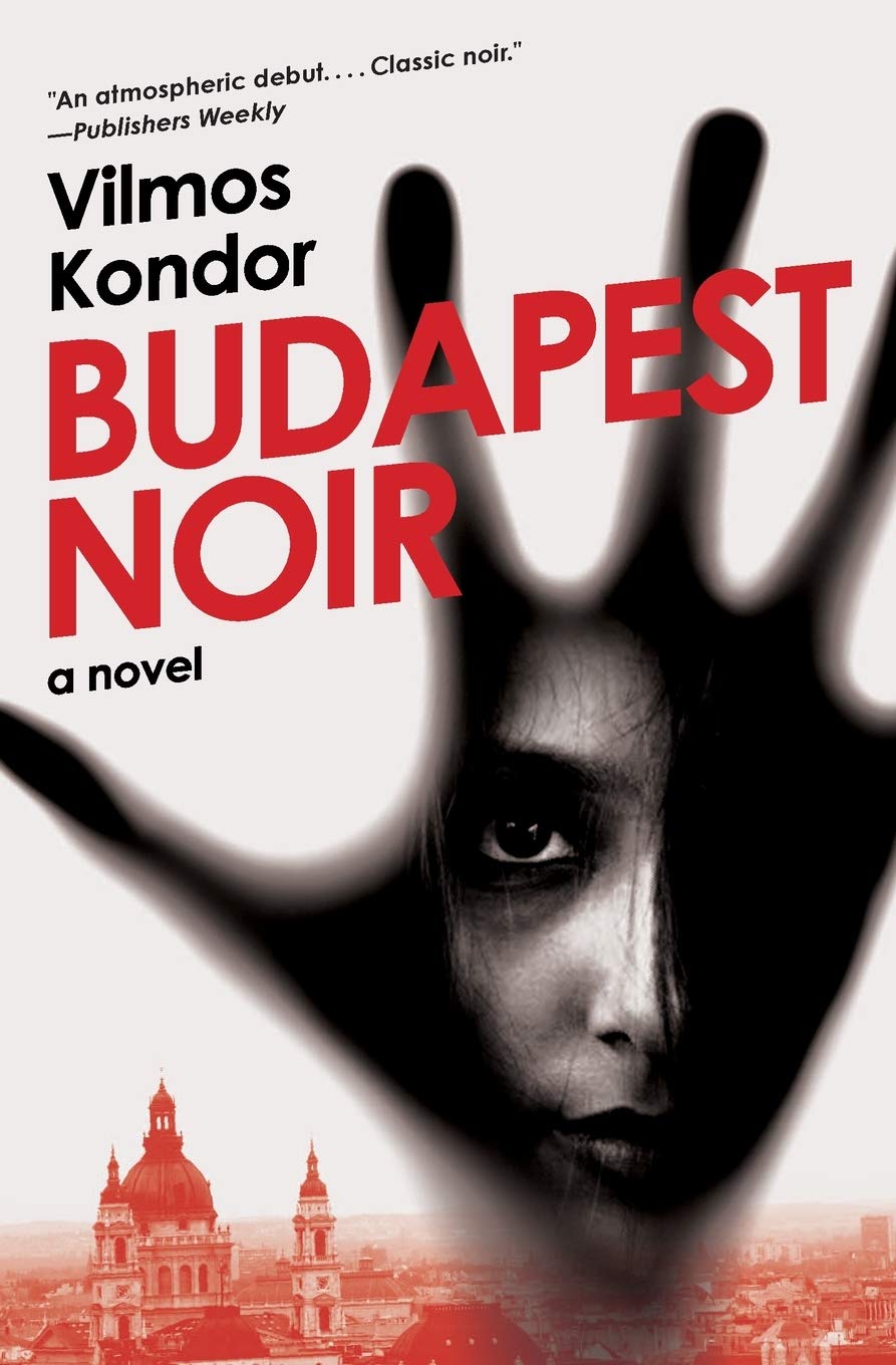 Budapest Noir: a Novel