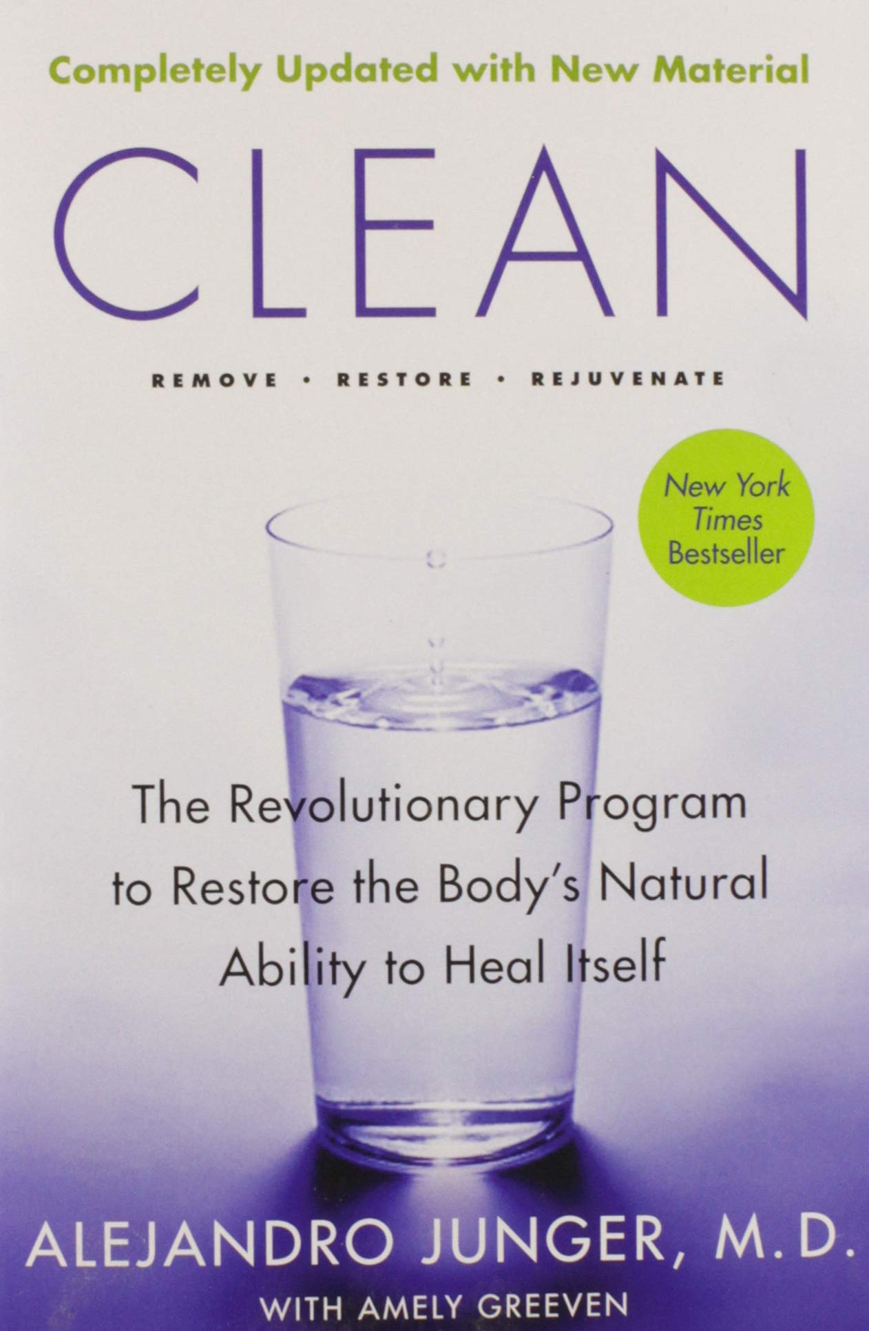 Clean -- Expanded Edition: The Revolutionary Program to Restore The Body's Natural Ability to Heal Itself