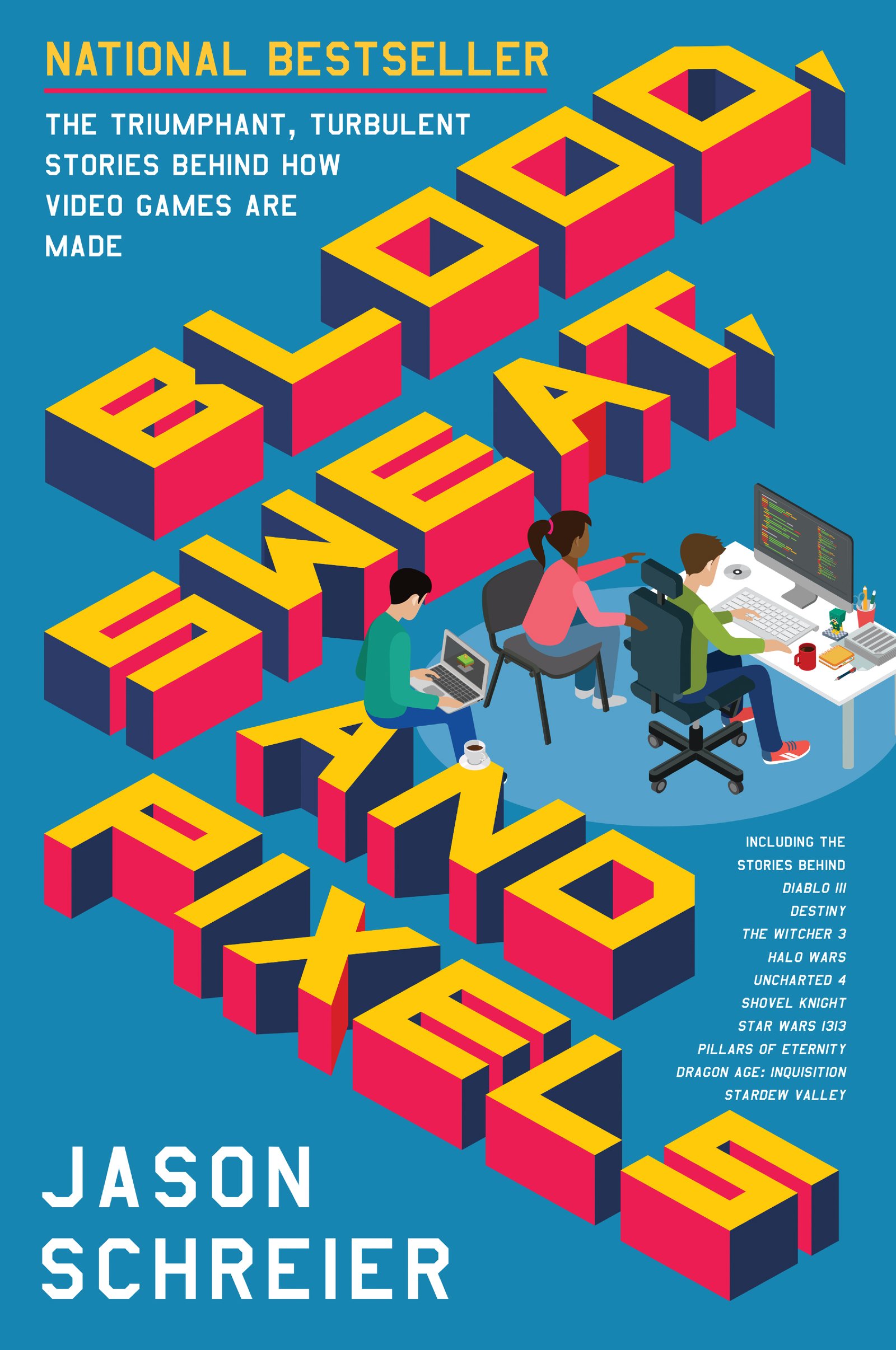Blood, Sweat, and Pixels