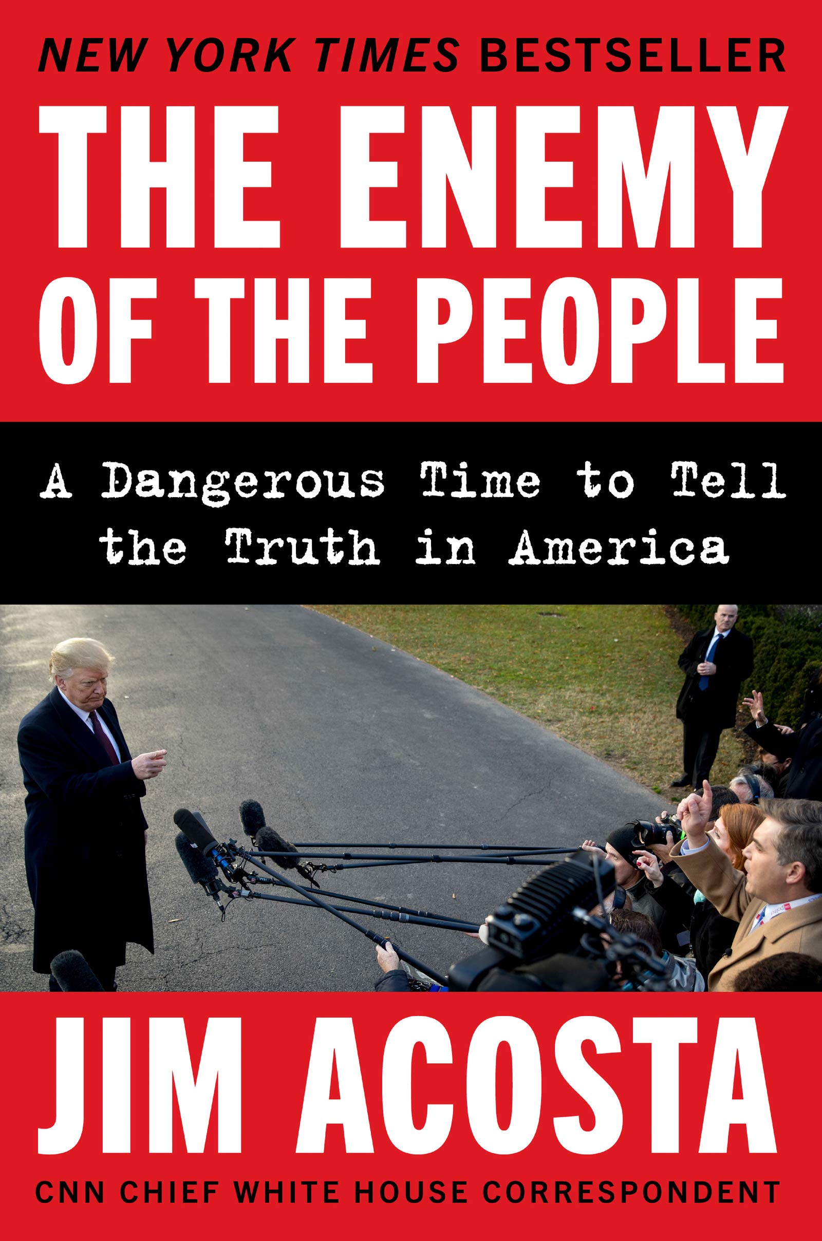 The Enemy of The People: a Dangerous Time to Tell The Truth in America