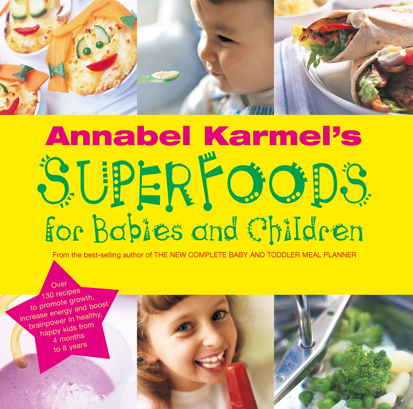 Annabel Karmel's Superfood for Babies And Children