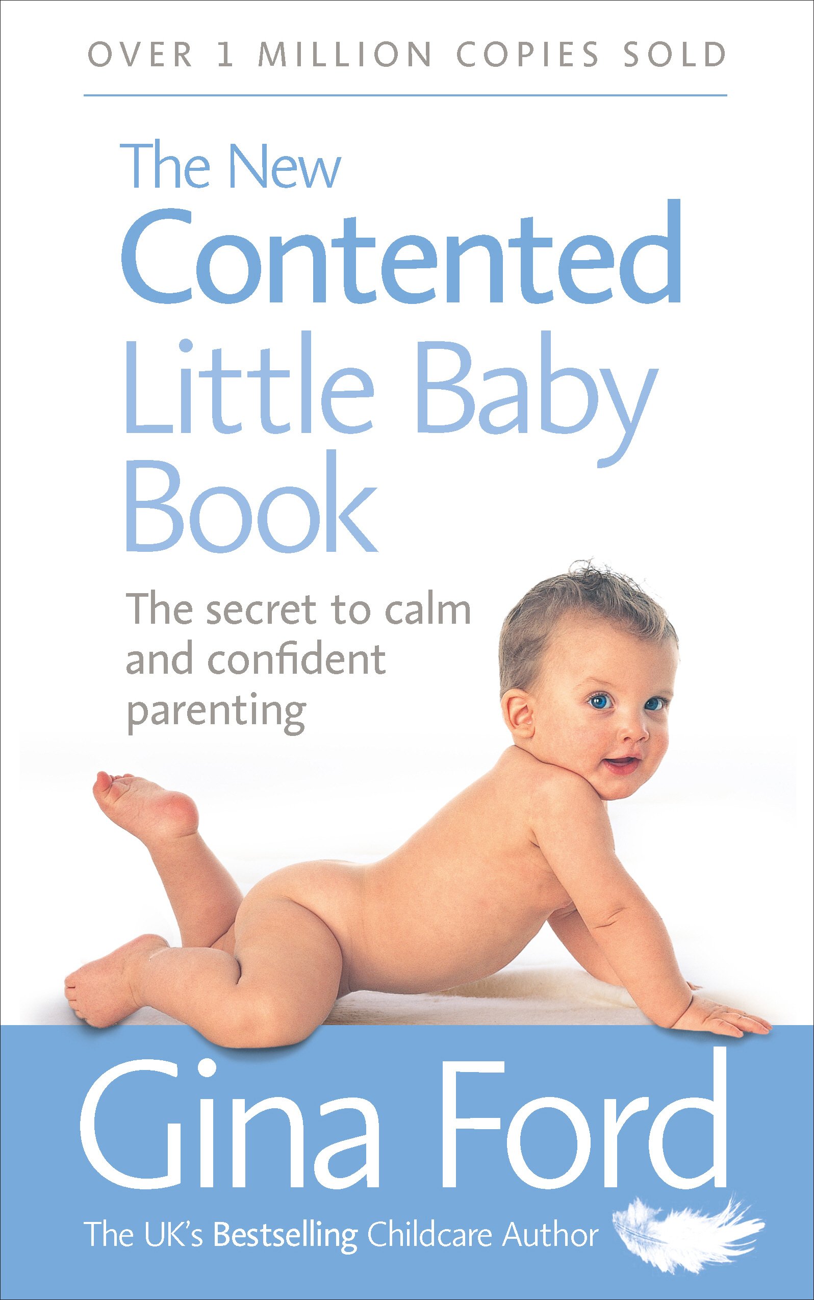 The New Contented Little Baby Book: The Secret to Calm And Confident Parenting