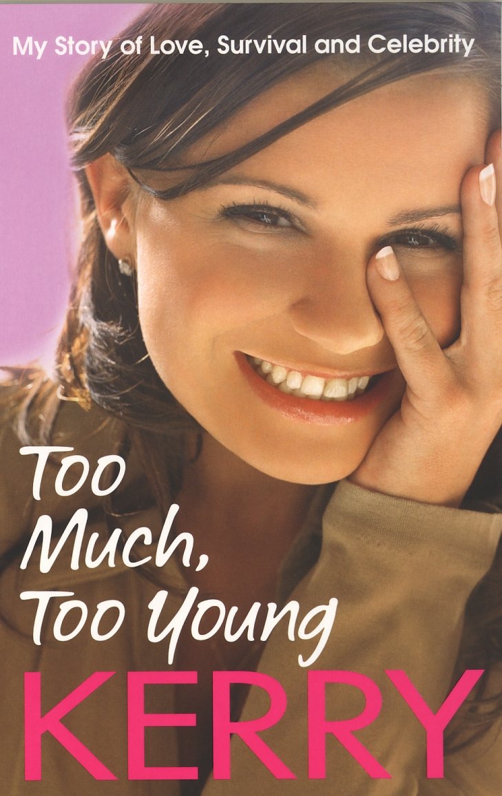 Kerry Katona: Too Much, Too Young