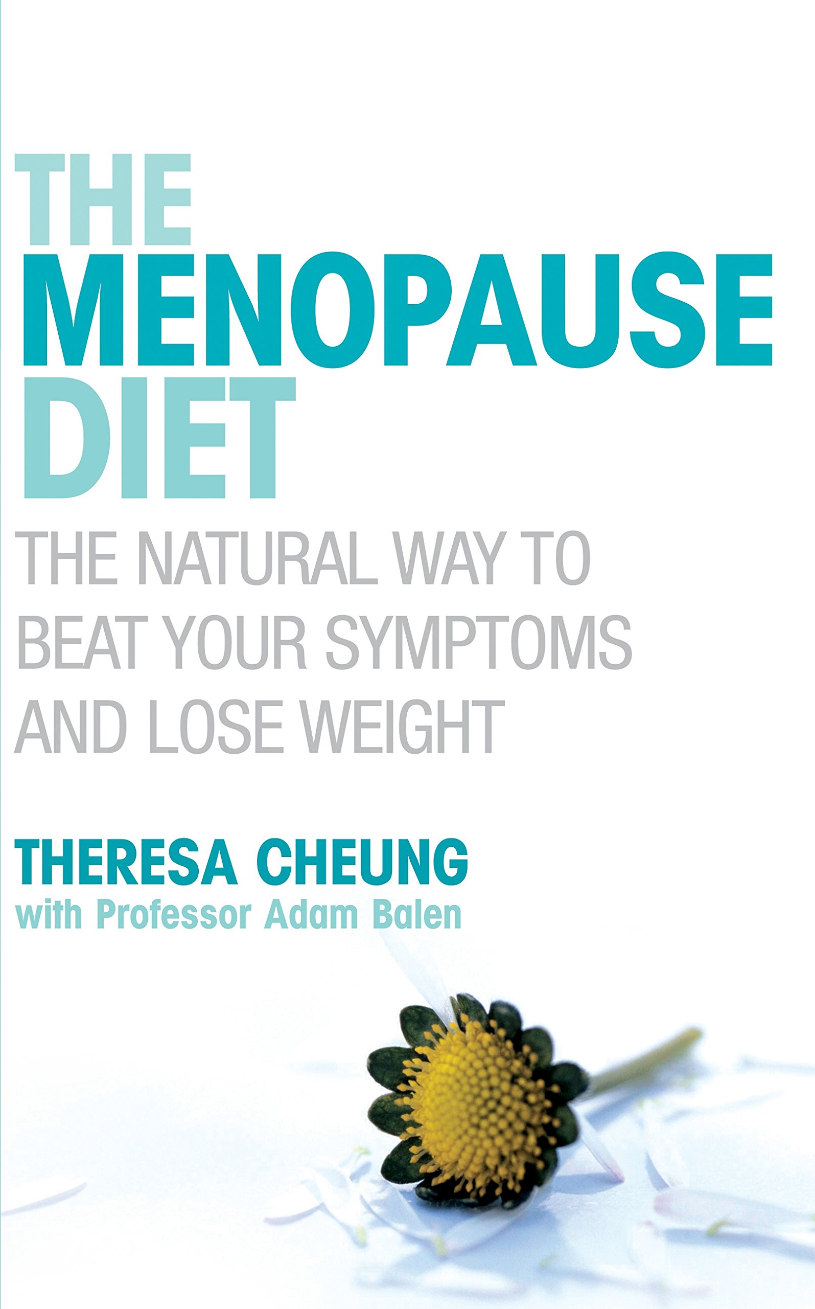 The Menopause Diet: The Natural Way to Beat Your Symptoms And Lose Weight