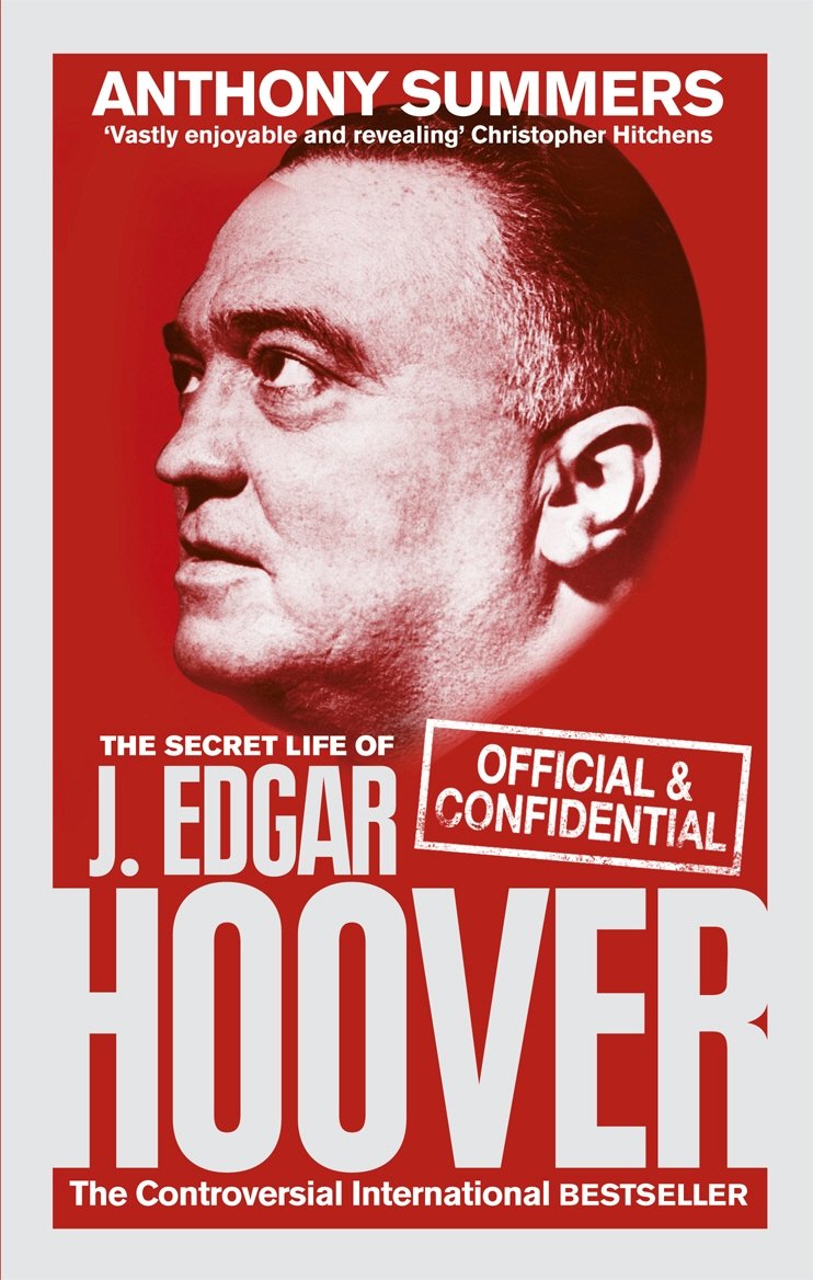 Official And Confidential: The Secret Life of J Edgar Hoover