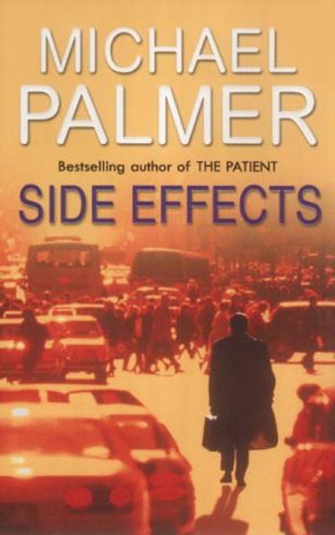 Side Effects: a Heart-stoppingly Tense And Compelling Medical Thriller That Will Get Right under Your Skin