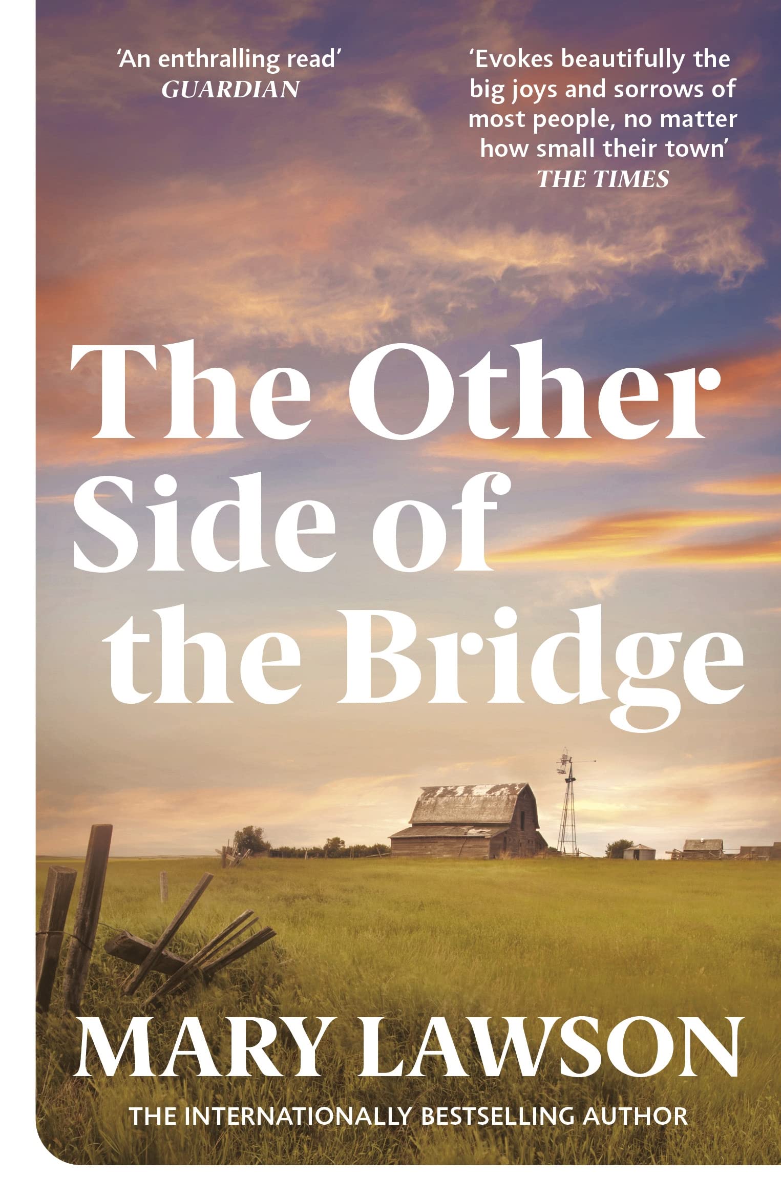 The Other Side of The Bridge: Discover The Author Graham Norton Praised for Her Âpoised, Elegant Prose, Paired with Quiet Drama That Will Break Your Heart.â