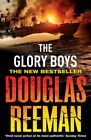 The Glory Boys: a Dramatic Tale of Naval Warfare And Derring-do from Douglas Reeman, The All-time Bestselling Master of Storyteller of The Sea