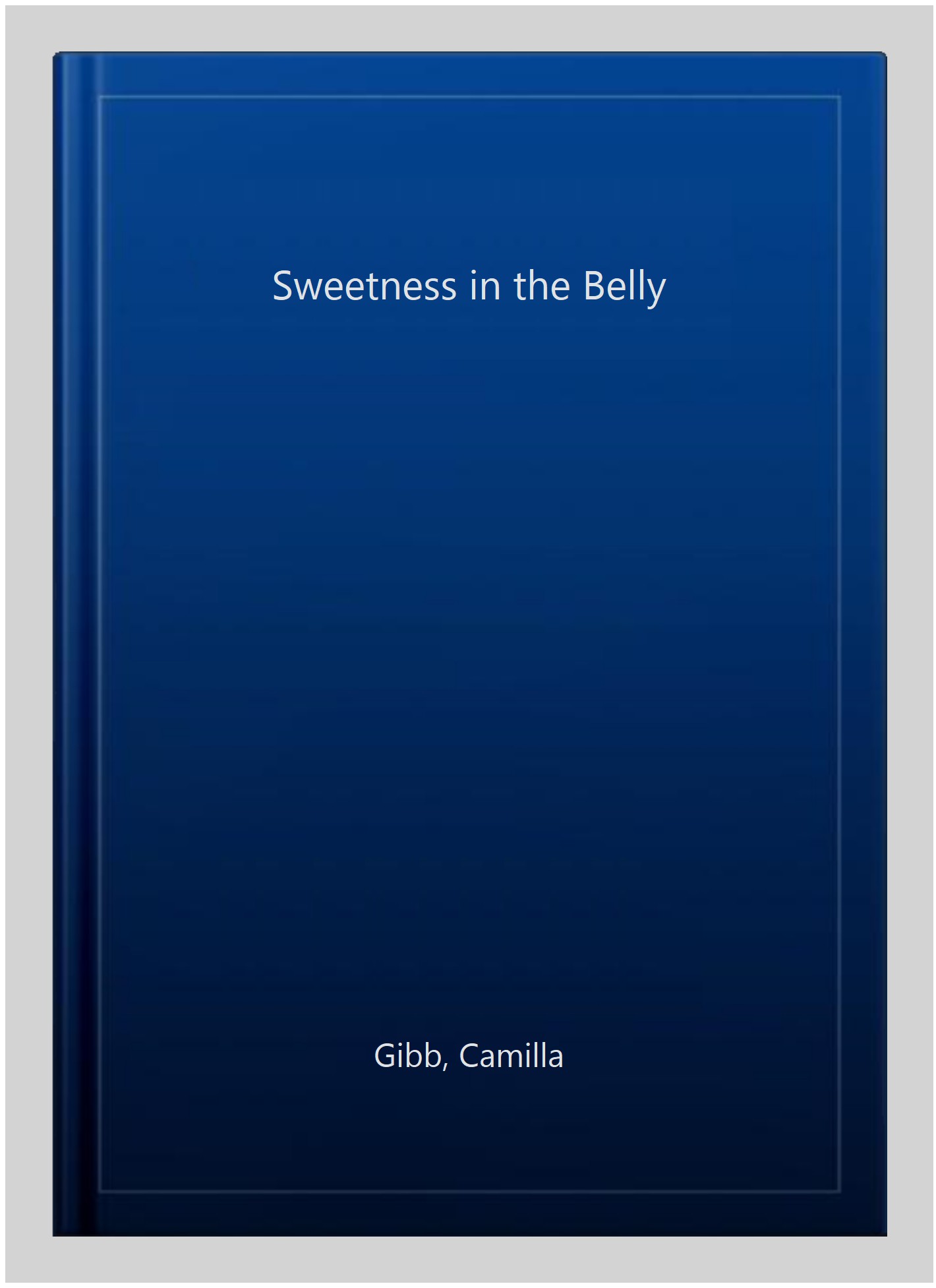 Sweetness in the Belly