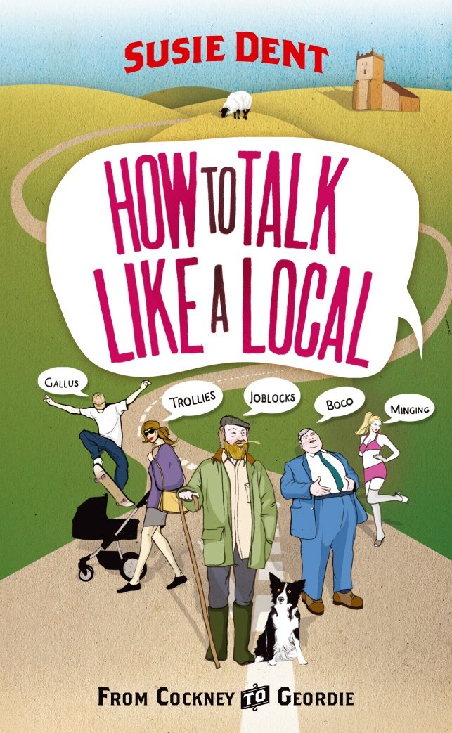 How to Talk like a Local: a National Phrasebook from The Author of Word Perfect