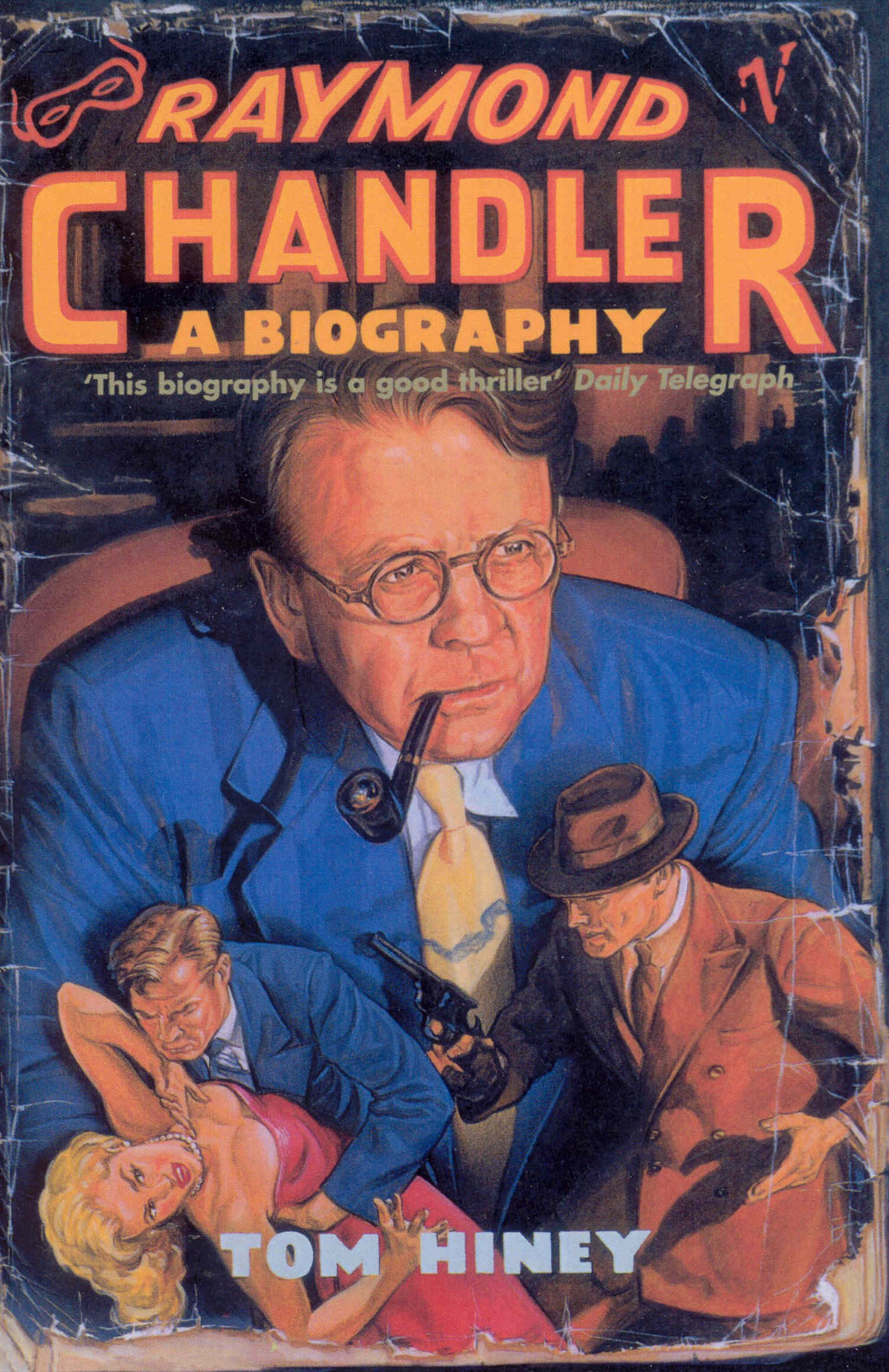 Raymond Chandler: a Biography