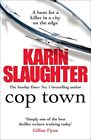 Cop Town: The Unputdownable Crime Suspense Thriller from No.1 Sunday Times Bestselling Author