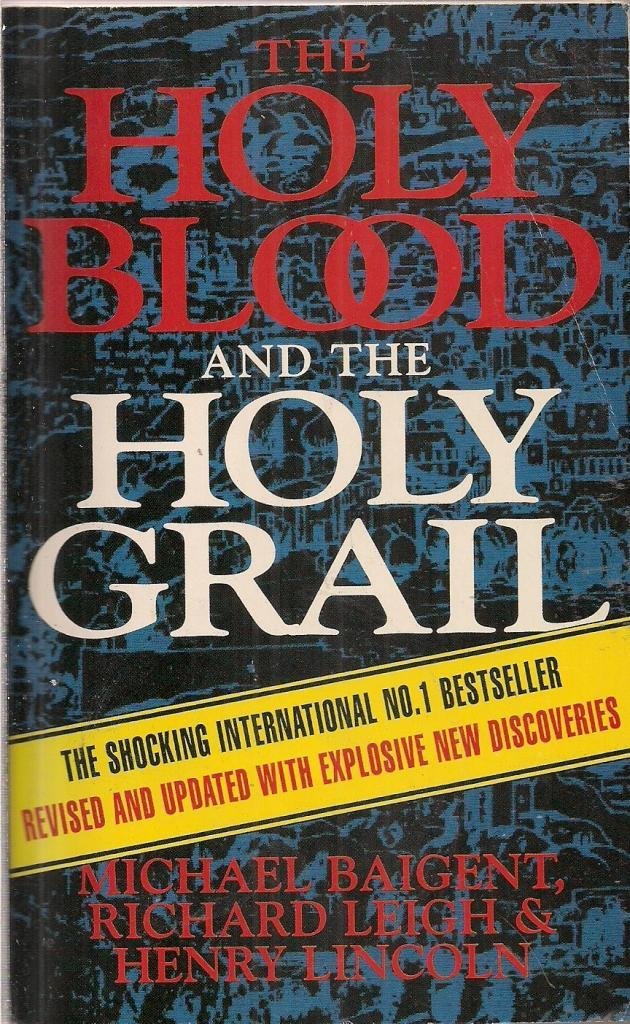 The Holy Blood And The Holy Grail