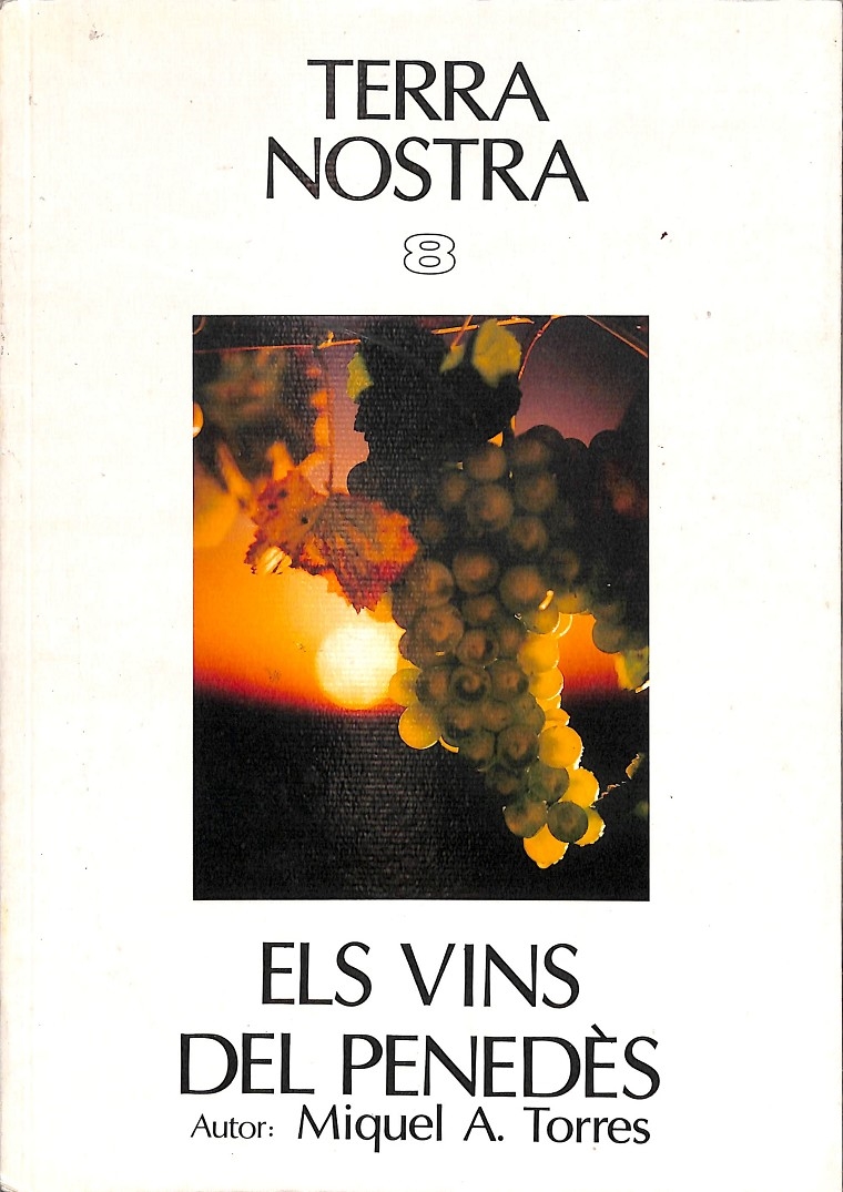 Terra Nostra 8. Els vins del Penedès
