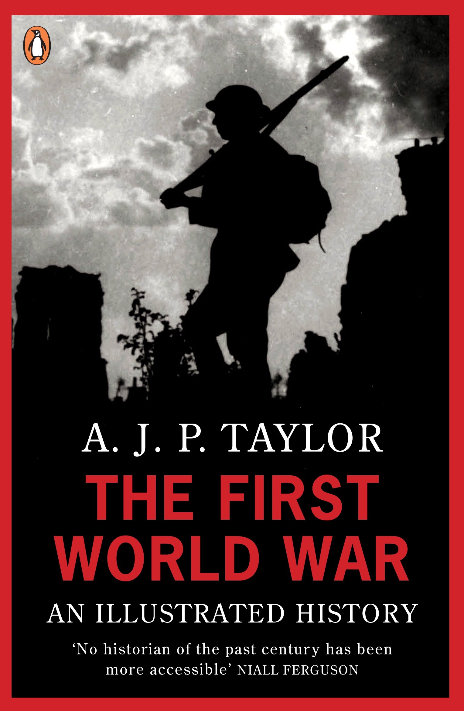 The First World War: An Illustrated History