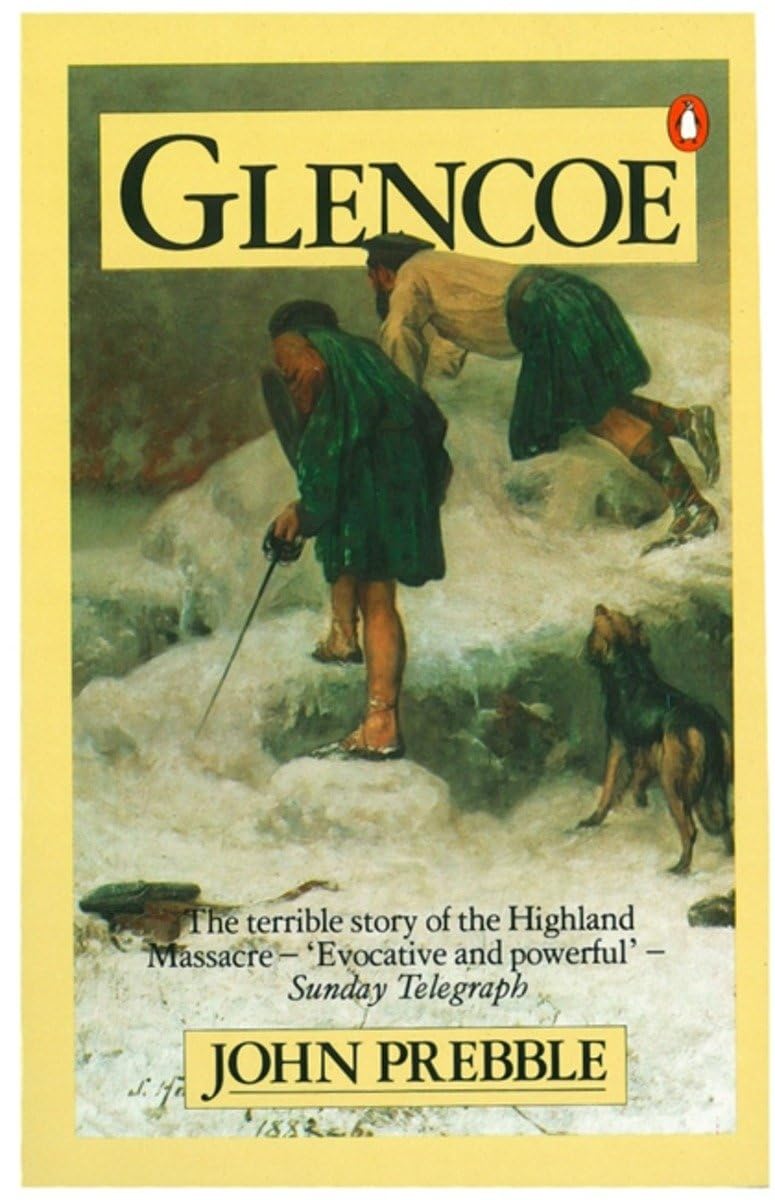 Glencoe: The Story of The Massacre