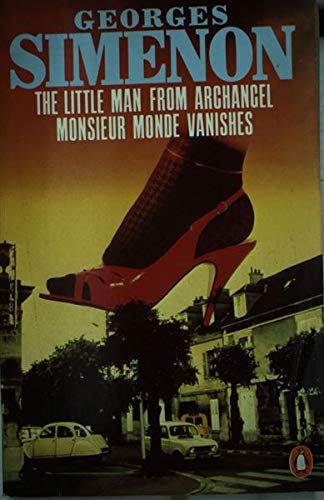 The Little Man from Archangel & Monsieur Monde Vanishes