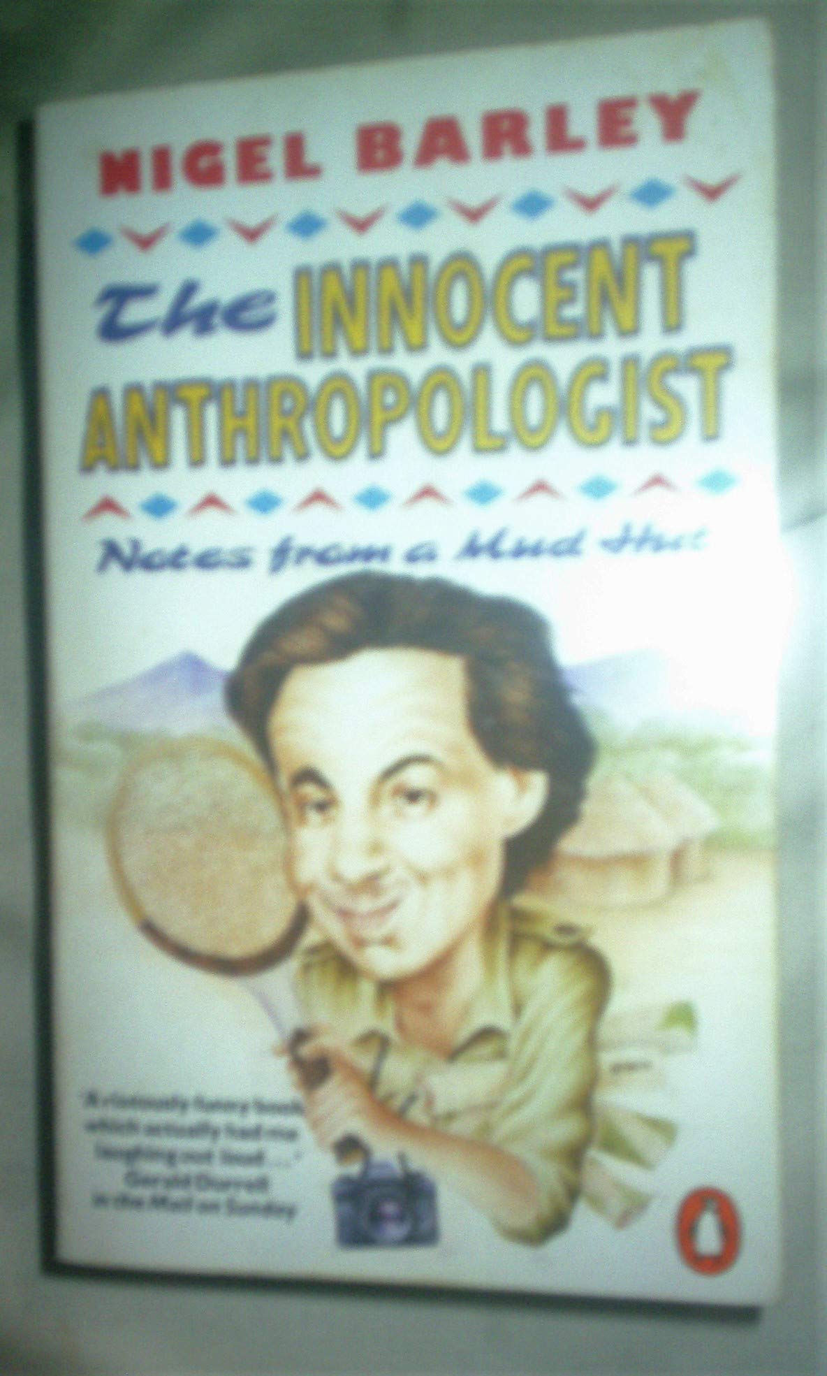 The Innocent Anthropologist: Notes from a Mud Hut