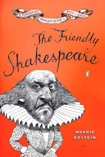 The Friendly Shakespeare: a Thoroughly Painless Guide to The Best of The Bard