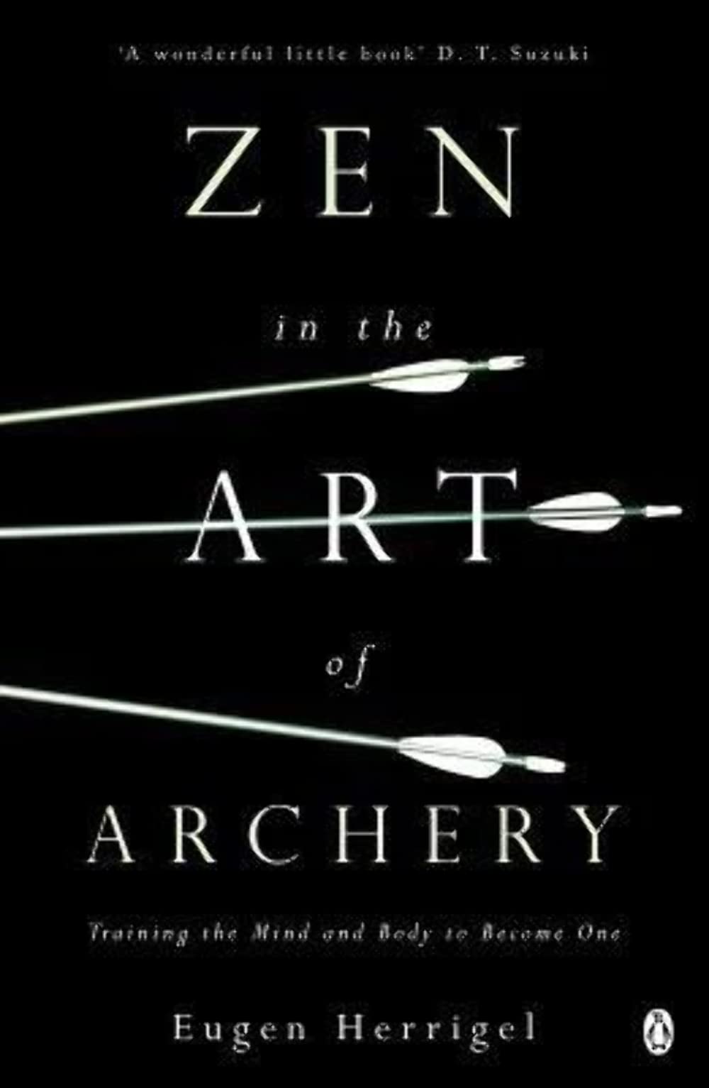 Zen in The Art of Archery: Training The Mind And Body to Become One