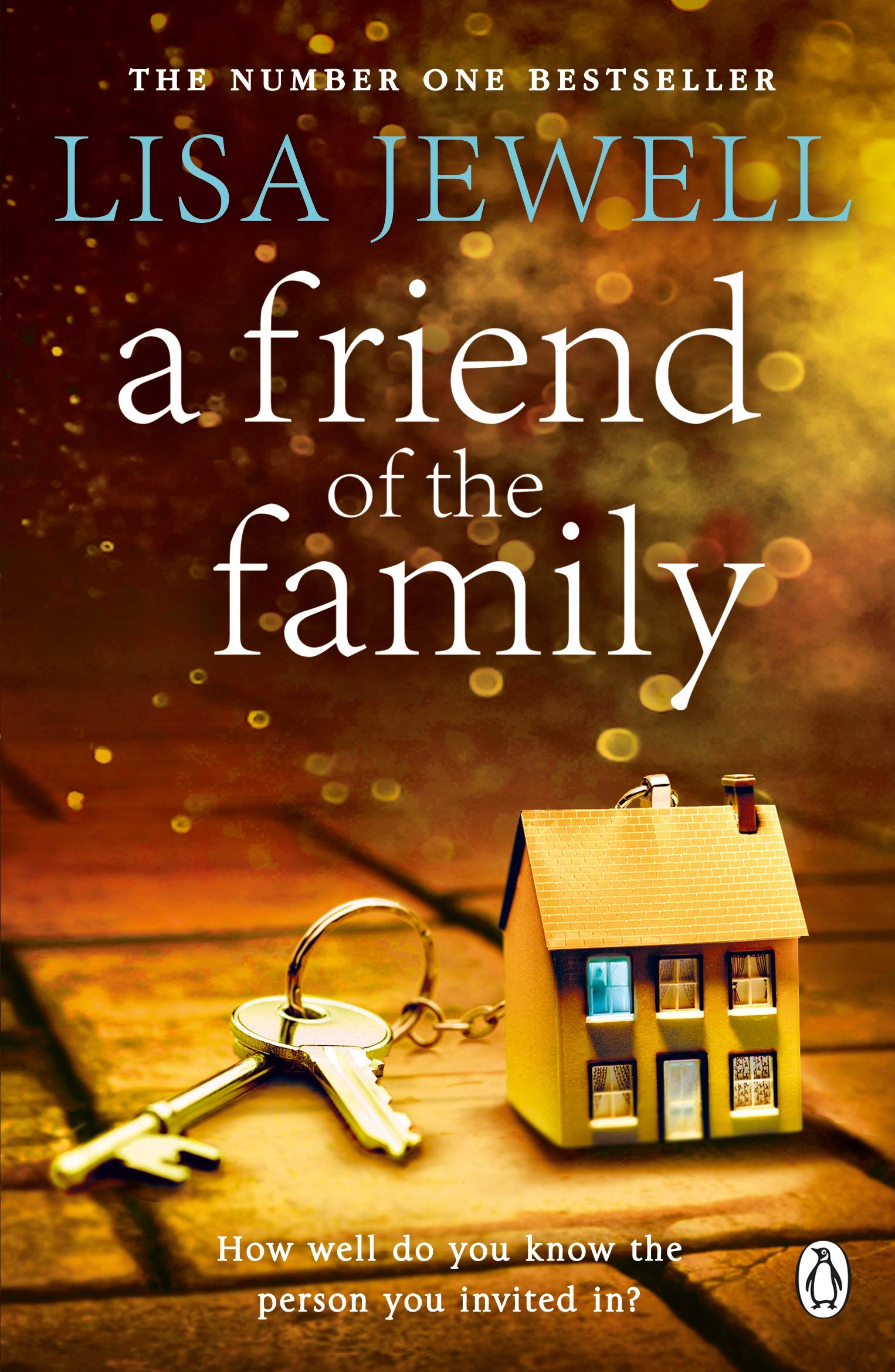 A Friend of The Family: The Addictive And Emotionally Satisfying Page-turner That Will Have You Hooked