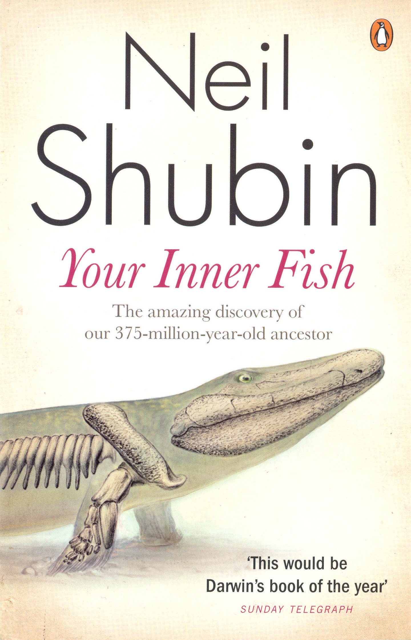 Your Inner Fish: The Amazing Discovery of Our 375-million-year-old Ancestor