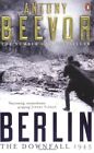 Berlin. The Downfall 1945: The Downfall 1945: The Number One Bestseller