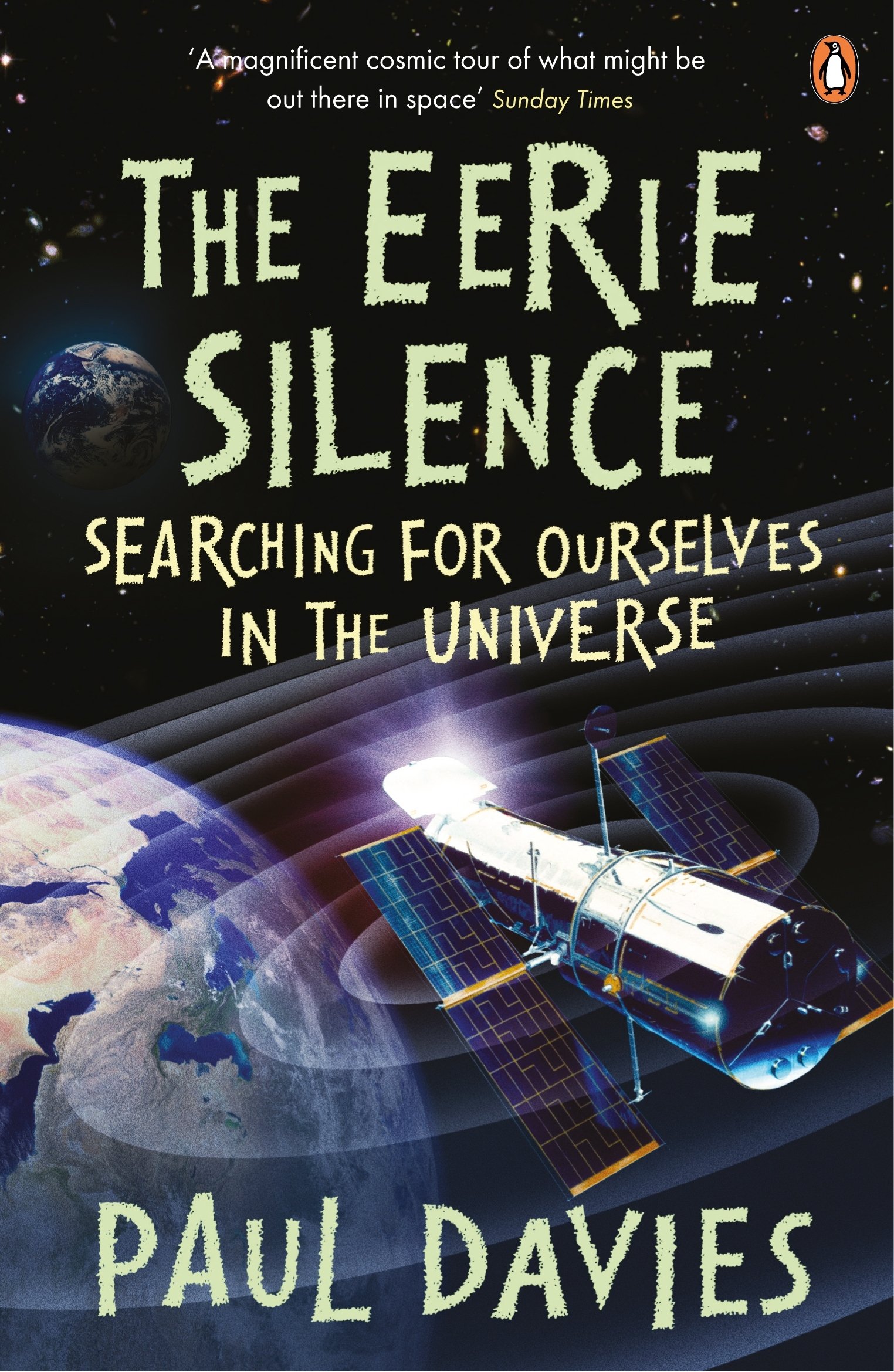 The Eerie Silence: Searching for Ourselves in The Universe