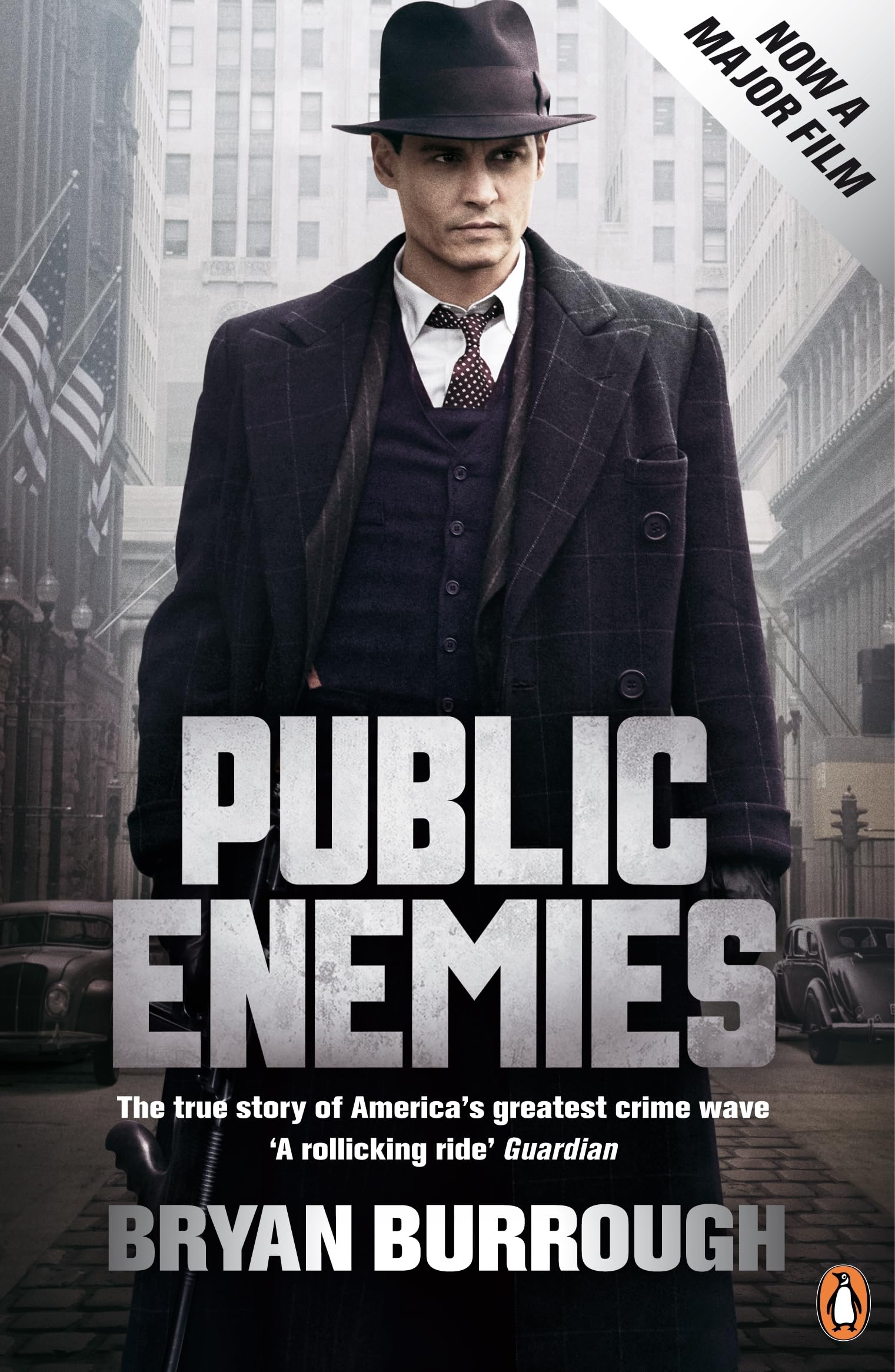 Public Enemies : The True Story of America's Greatest Crime Wave