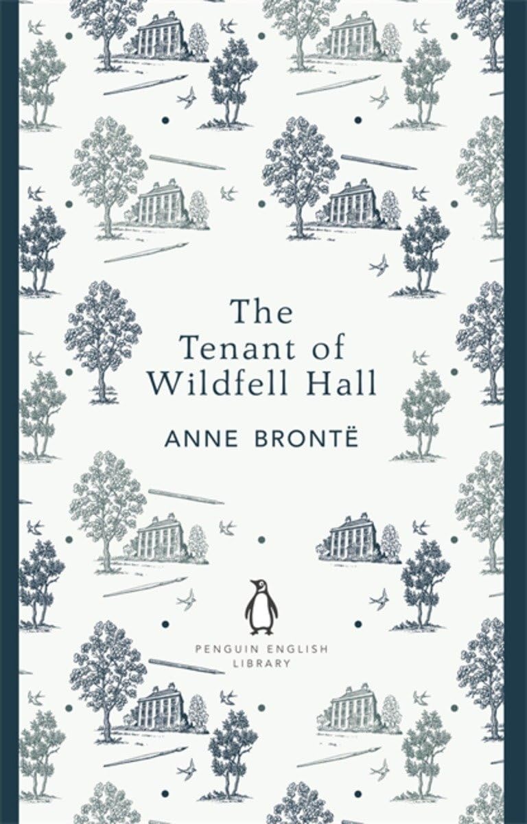 The Tenant of Wildfell Hall: Anne Brontë