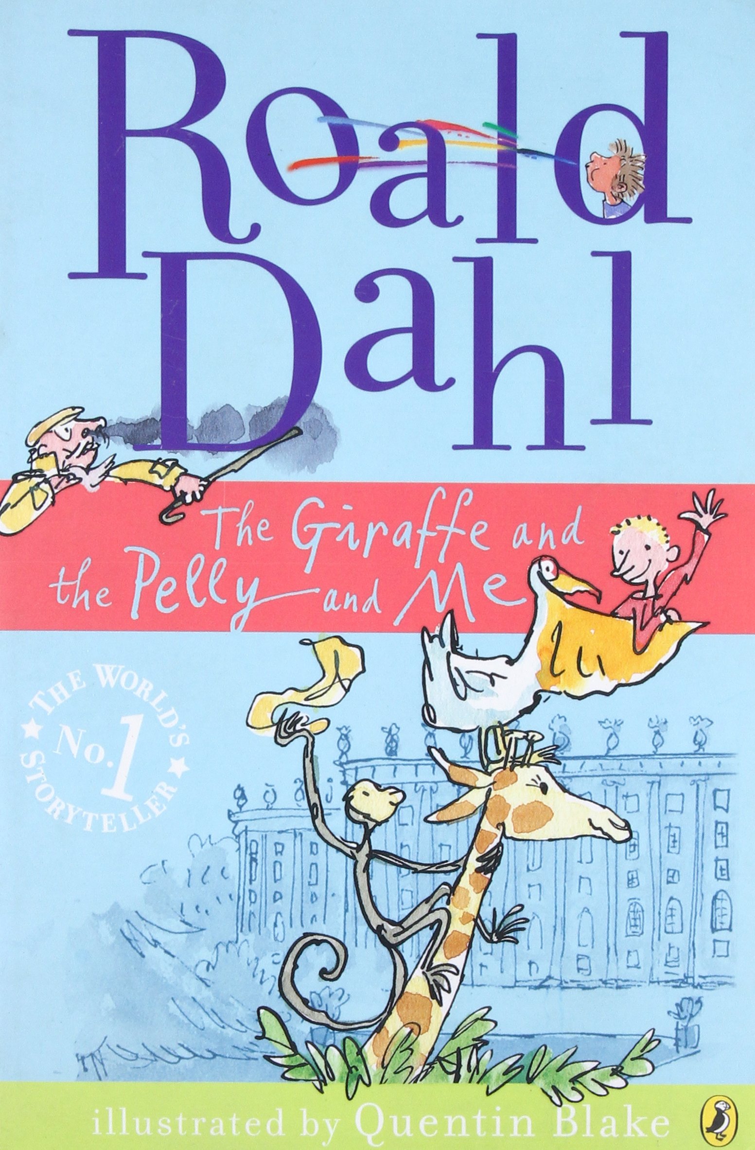 The Giraffe And The Pelly And Me