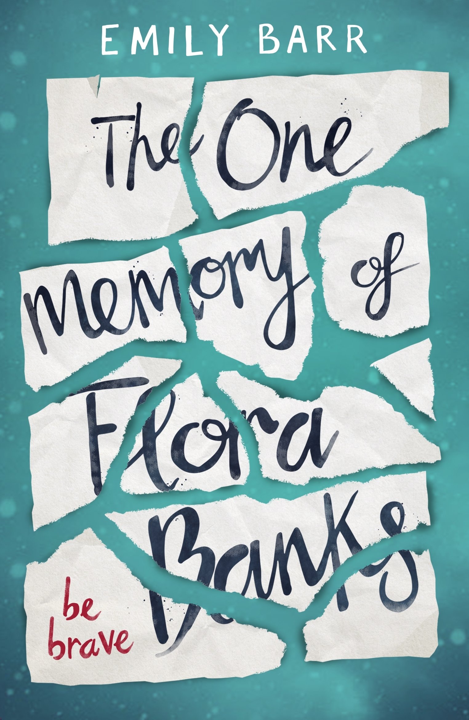 The One Memory of Flora Banks: Emily Barr