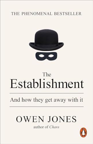 The Establishment: And How They Get Away with It