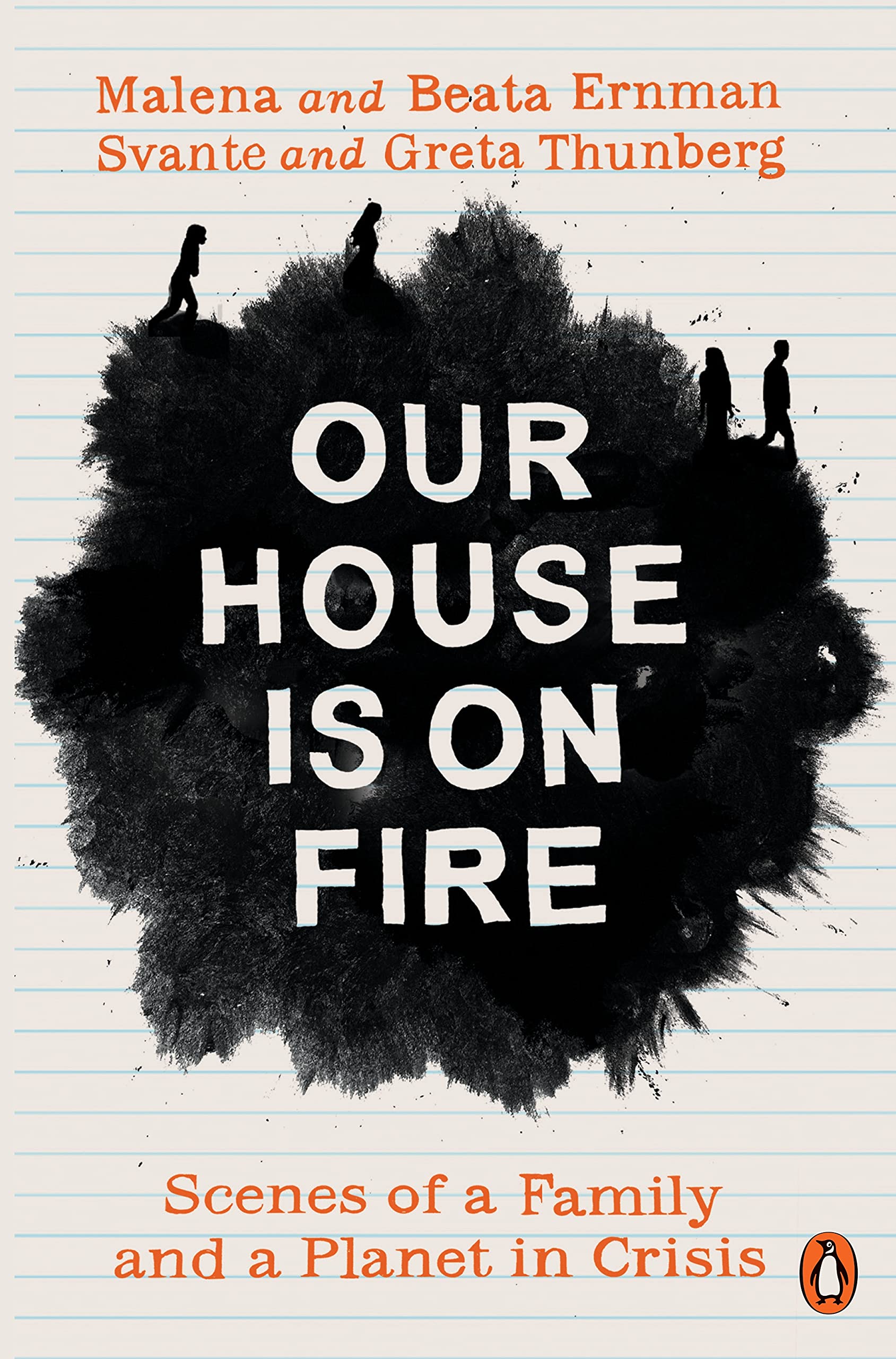 Our House Is on Fire: Scenes of a Family And a Planet in Crisis