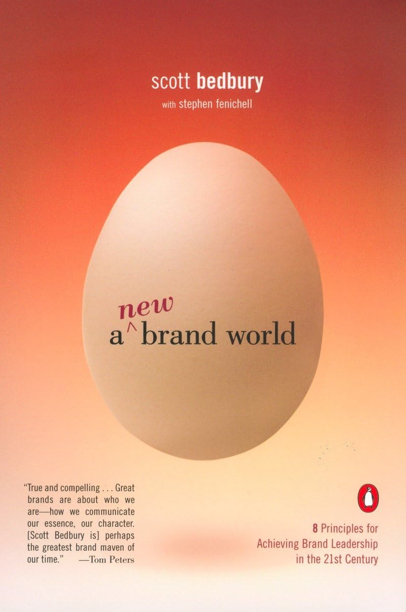 A New Brand World: Eight Principles for Achieving Brand Leadership in The Twenty-first Century