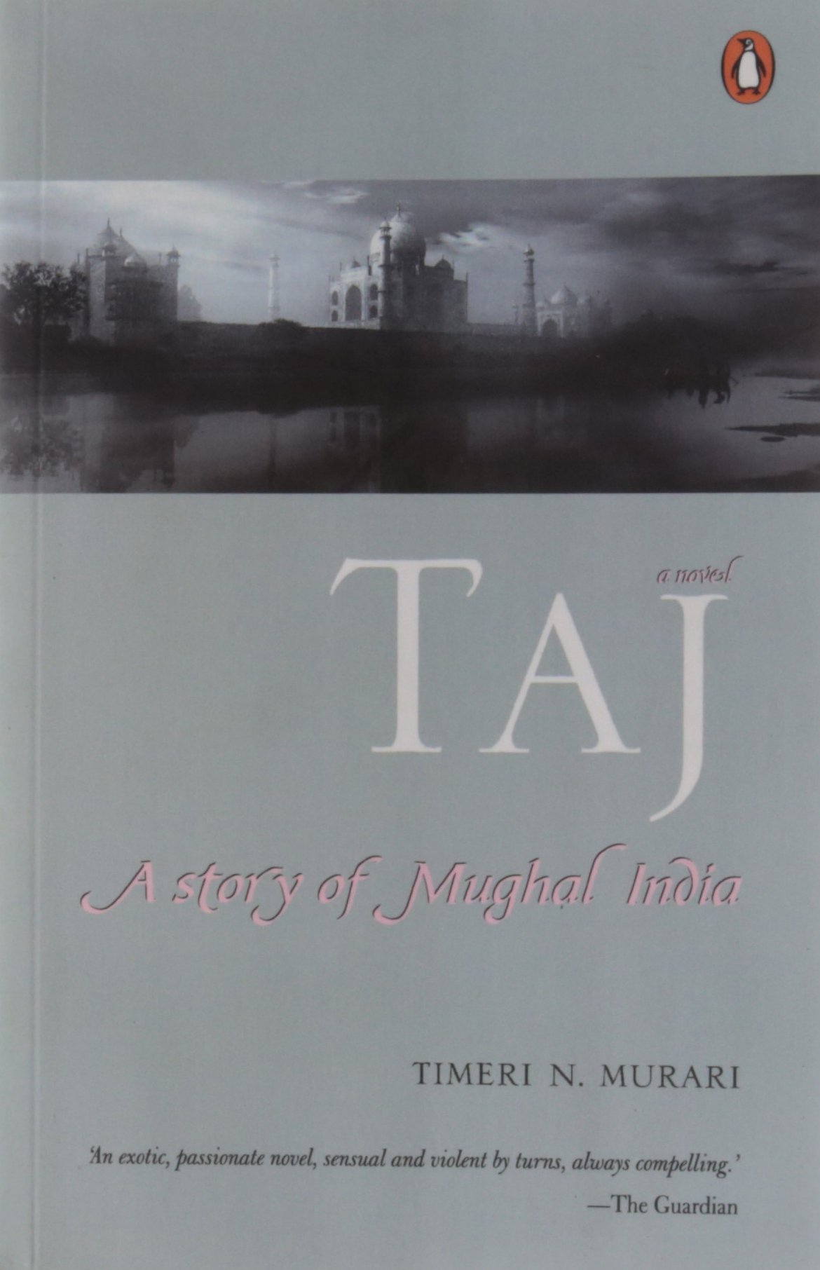 Taj: a Story of Mughal India