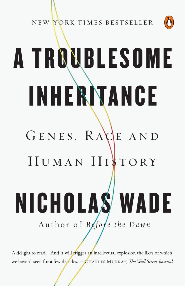 A Troublesome Inheritance: Genes, Race And Human History