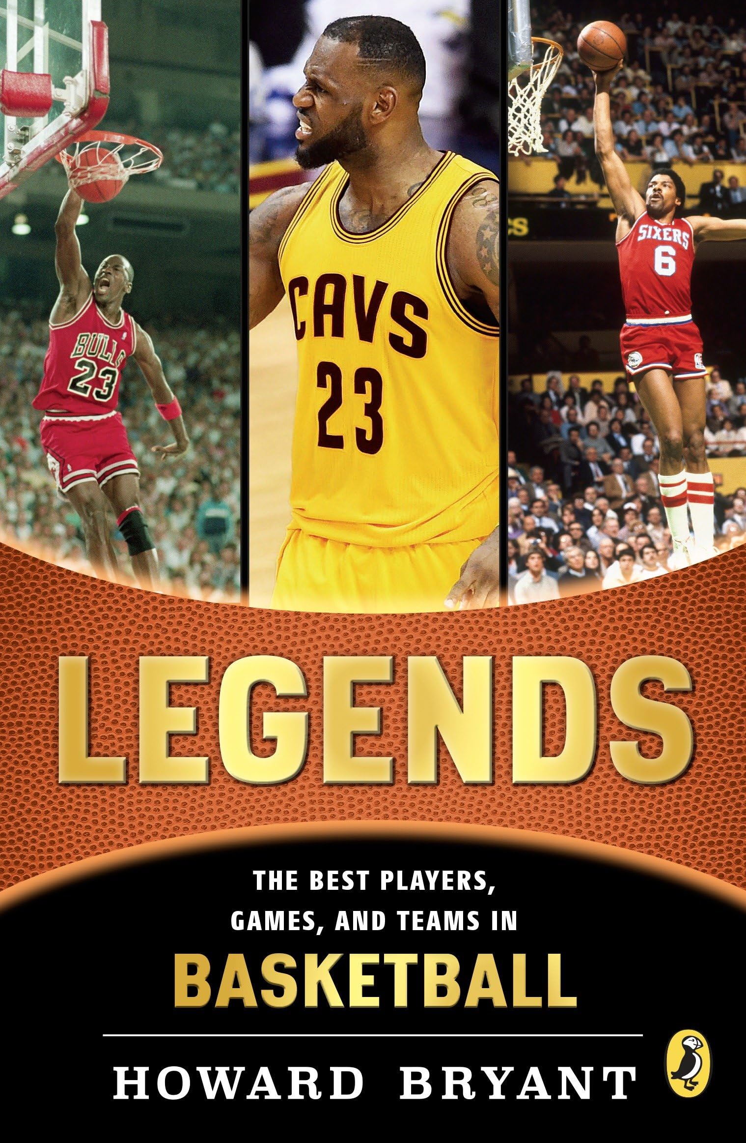 Legends: The Best Players, Games, And Teams in Basketball