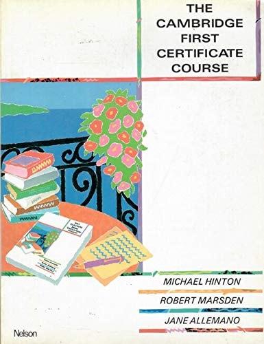 The Cambridge First Certificate Course
