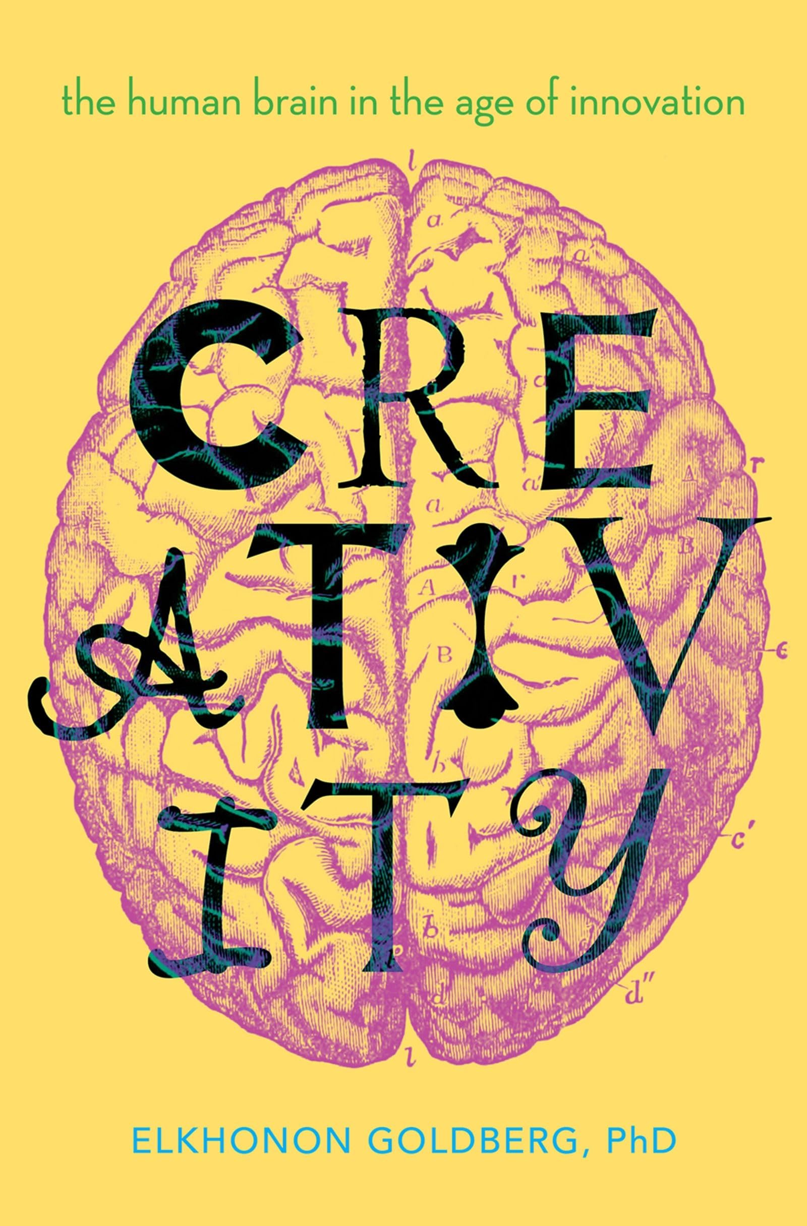 Creativity: The Human Brain in The Age of Innovation