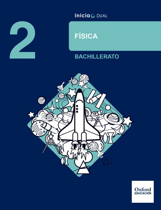 Inicia Dual Física 2º Bachillerato. Libro Del Alumno - 9780190502584