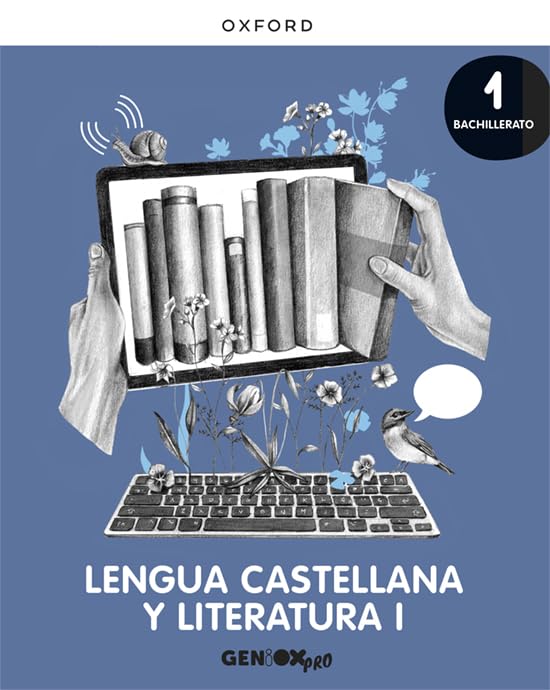 Lengua Castellana y Literatura I 1º Bachillerato. Libro Del Alumno. Geniox Pro